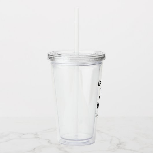 Upload Your Own Design Here | Custom Template アクリルタンブラー (右)