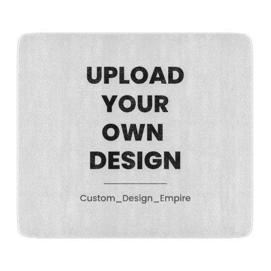 Upload Your Own Design Here | Custom Template カッティングボード (正面)