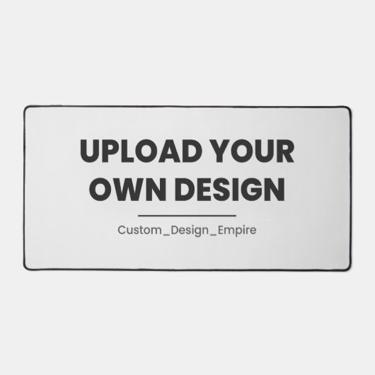 Upload Your Own Design Here | Custom Template デスクマット (正面)