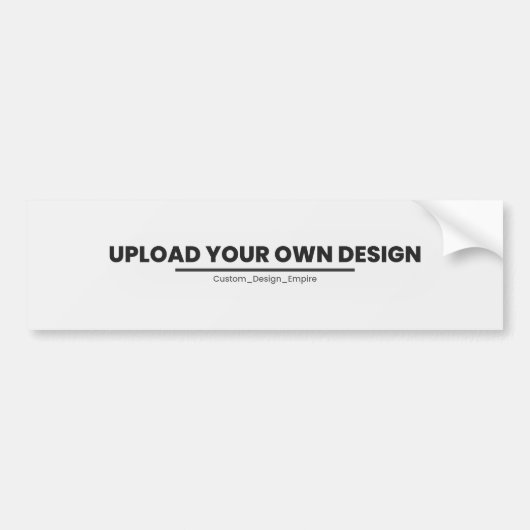 Upload Your Own Design Here | Custom Template バンパーステッカー (正面)