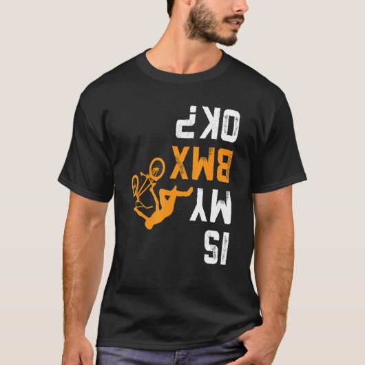 Upside Downは私のBmx OkはBmxバイクもしくは自転車に乗る人 Tシャツ (正面)
