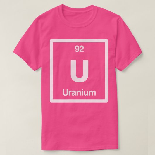 Uranium - U - Periodic Table of Elements - Science Tシャツ (デザイン正面)