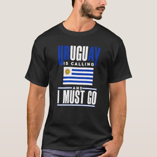 Uruguay Uruguayan Uruguay Is Calling And I Must Go Tシャツ (正面)