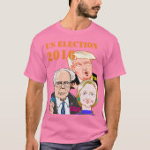 US Election- Trump.Sanders.Hillary. Tシャツ (正面)