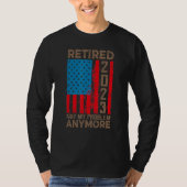 US Flag Retired 2023 Not My Problem Anymore Retire Tシャツ (正面)