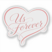 Us Forever Heart Typography Sticker シール (正面)