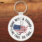 USA American Bum With A Thumb Live Free Die Free   キーホルダー (正面)