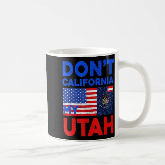 Usa Dont California My Utah United States Funny Ut コーヒーマグカップ (右)