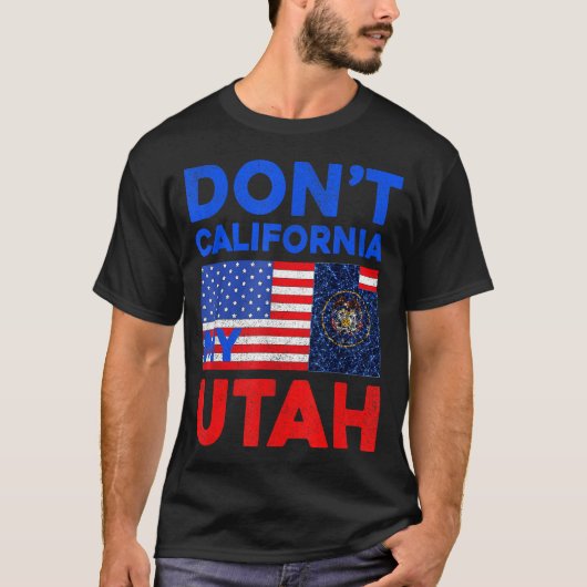 Usa Dont California My Utah United States Funny Ut Tシャツ (正面)