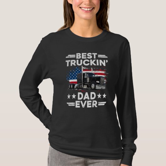 USA Flag Semi Truck Driver  Best Truckin Dad Ever Tシャツ (正面)