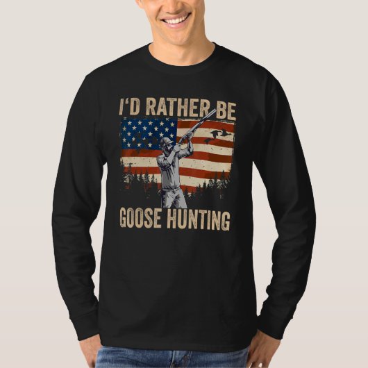 USA I'd Rather Be Goose Hunting Tシャツ (正面)
