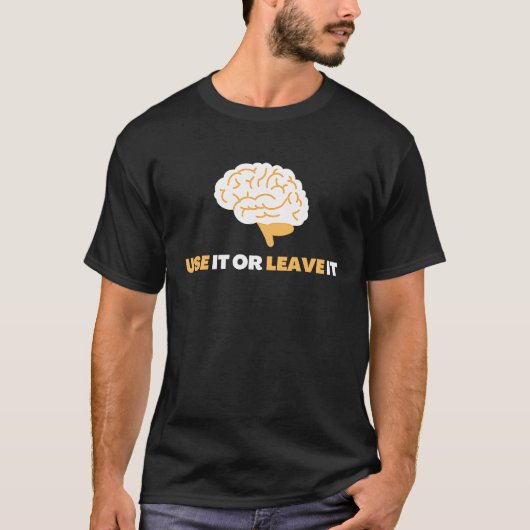 Use It Or Leave It  Mindful Brain Yoga  Good Habit Tシャツ (正面)
