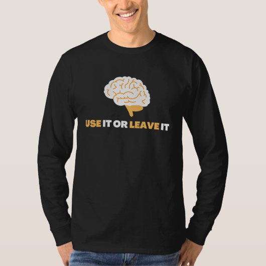 Use It Or Leave It  Mindful Brain Yoga  Good Habit Tシャツ (正面)