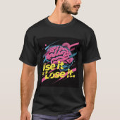 Use It Or Lose It #1 Tee Shirt Tシャツ (正面)