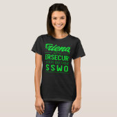 Use Your Birthday As Password Cyber Security Exper Tシャツ (正面フル)