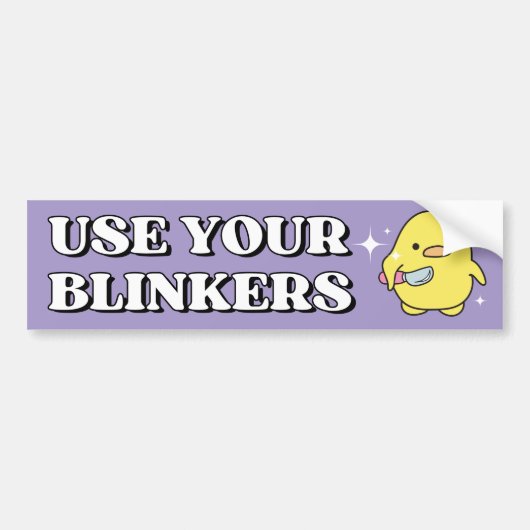 Use Your Blinkers おもしろい Duckミーム バンパーステッカー (正面)