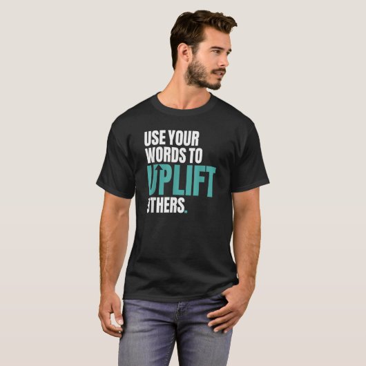 Use Your Words To Uplift Others Inspirational Moti Tシャツ (正面フル)