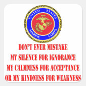 USMCは私の親切を弱さに間違えないことはない スクエアシール (正面)