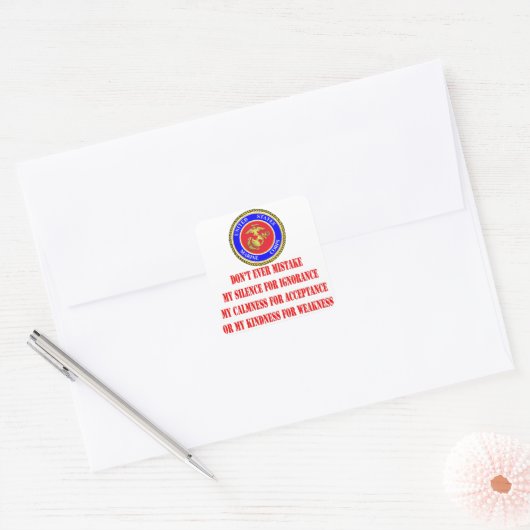 USMCは私の親切を弱さに間違えないことはない スクエアシール (封筒)