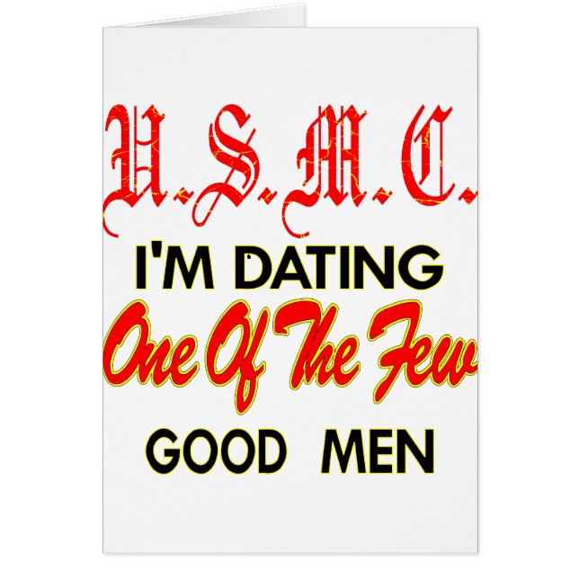 USMC私はデートすることの数少ない良い人の一人だ (正面)