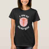 Uterus Menopause Hysterectomy 2 Tシャツ (正面)