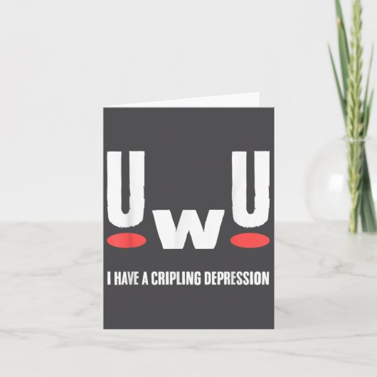 Uwu 私はひどいうつ病 精神衛生意識 カード (正面)