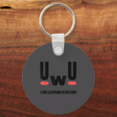 Uwu I Have Crippling Depression Mental Health Awar キーホルダー (正面)