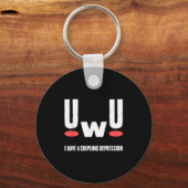 Uwu I Have Crippling Depression Mental Health Awar キーホルダー (正面)