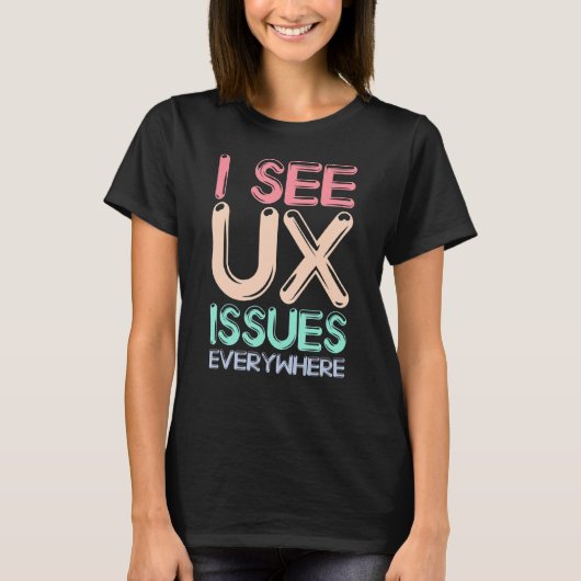 UXの問題がUXデザイナーで表示される Tシャツ (正面)