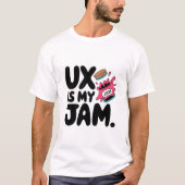 Uxは私のJam Ui おもしろい Uxデザイナー Tシャツ (正面)