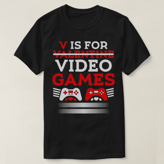 Vは私のビデオゲームバレンタインデーおもしろいゲーム Tシャツ (デザイン正面)