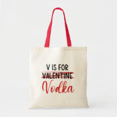 VはVodkaではなくValentineのアンチ愛おもしろいのためだ トートバッグ (正面)