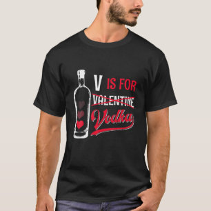 VはVodka Anti Valentineの日のためにVodkaを飲む Tシャツ