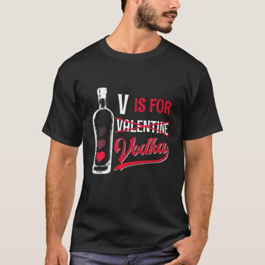 VはVodka Anti Valentineの日のためにVodkaを飲む Tシャツ (正面)