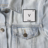 V -ヴァージンおもしろい化学素子シンボルTシャツ 缶バッジ (インサイチュ)