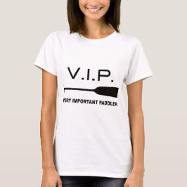 V.I.P. Very Important Paddler Tシャツ