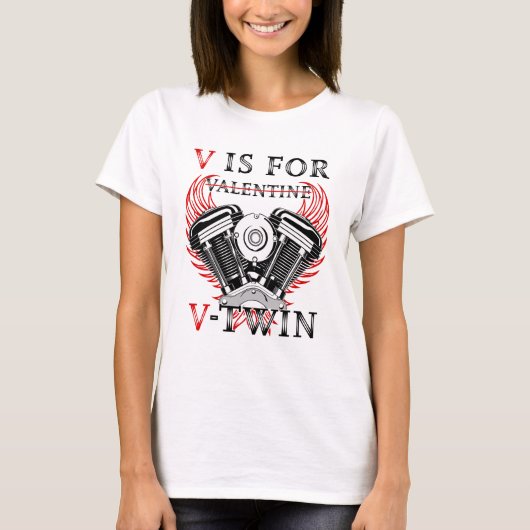 V is for Valentine, V-Twin Motorcycle. Biker Tシャツ (正面)