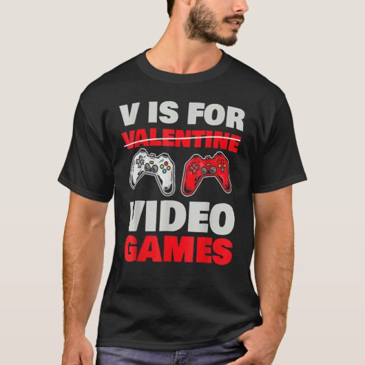V Is For Valentine Video Games Valentines Day Game Tシャツ (正面)
