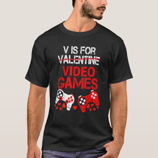 V Is For Valentine Video Games Valentines Gamer Me Tシャツ (正面)