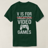 V Is For Video Games Funny Vacation Retro Gamer Bo Tシャツ (デザイン正面)