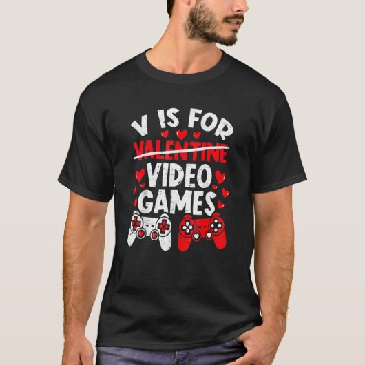 V Is For Video Games Funny Valentines Day Gamer Bo Tシャツ (正面)
