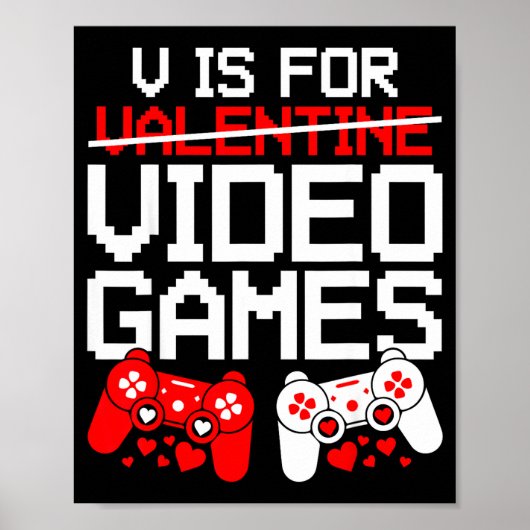 V Is For Video Games Funny Valentines Gamer Love  ポスター (正面)