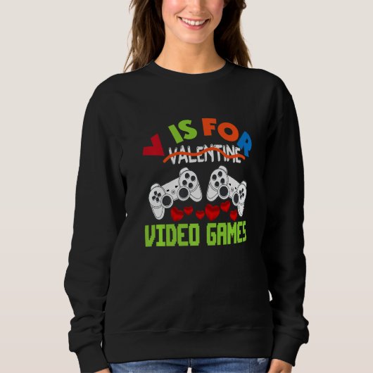 V Is For Video Games Valentines Day Gamer Boy Men スウェットシャツ (正面)
