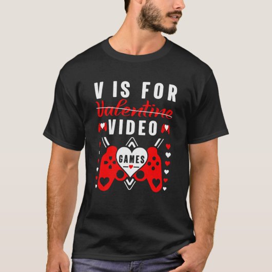V Is For Video Games Valentines Day Gamer Boy Men  Tシャツ (正面)