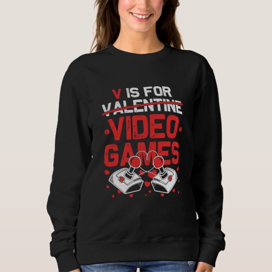 V Is For Video Games Valentines Day Gamer Teen Men スウェットシャツ (正面)