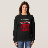 V is for Video Games Valentines Day Gaming Gamer 1 スウェットシャツ (正面フル)