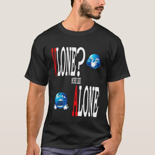v lone more like alone ストリートウェア ミーム ギフト 白 tシャツ (正面)