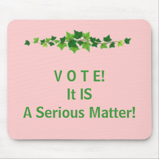 V O T E! それは深刻な問題です! マウスパッド