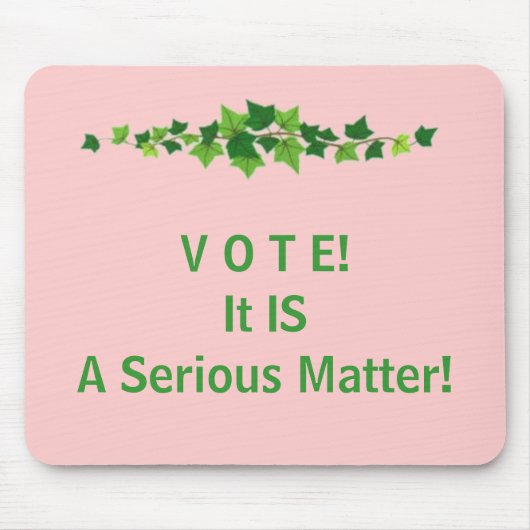 V O T E! それは深刻な問題です! マウスパッド (正面)