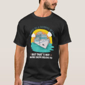 Vacation Boating Boat Captain Cruise Ship Cruising Tシャツ (正面)